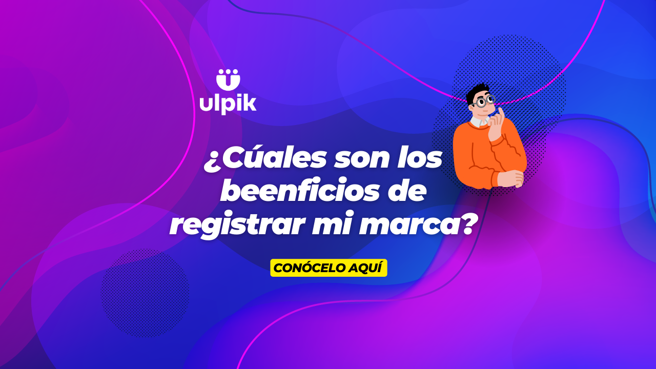 ¿Cúales son los beneficios de registrar mi marca?